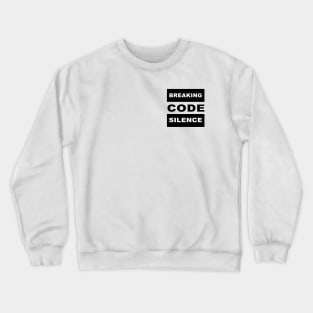 Breaking Code Silence BOLD Crewneck Sweatshirt